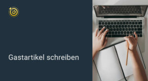 Mehr über den Artikel erfahren Gastartikel schreiben und einreichen